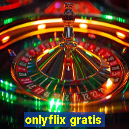 onlyflix gratis